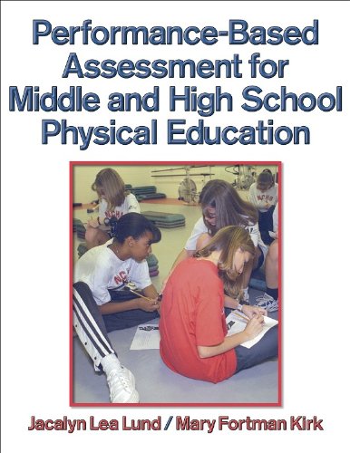 Khel Sahitya Kendra Performance-based Assessment For Middle And High School Physical Education by Jacalyn Lea Lund, Mary Fortman Kirk, - Dista