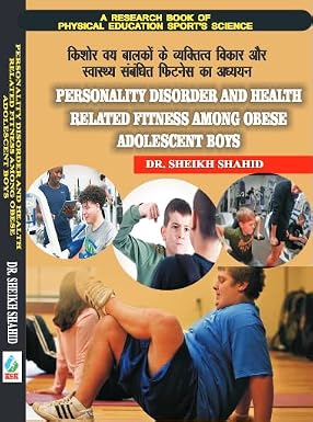 Personality Disorder and Health Related Fitness Among Obese Adolescent Boys      Hardcover – 1 January 2023 - Dista
