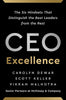 CEO EXCELLENCE: THE SIX MINDSETS THAT DISTINGUISH THE BEST LEADERS FROM THE REST
