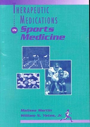 Therapeutic Medications in Sports Medicine by Yates, William N., - Dista