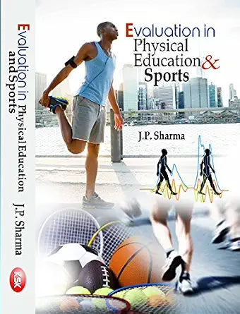 Evaluation in Physical Education and Sports      Hardcover – 1 January 2006 - Dista