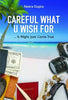 Careful What U Wish for - Neera Gupta - Dista