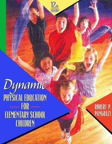Khel Sahitya Kendra Dynamic Physical Education For Elementary School Children by Pangrazi , - Dista