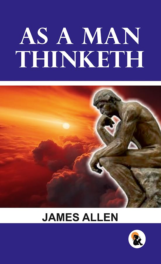 As a man Thinketh - Allen, James - Dista