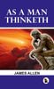 As a man Thinketh - Allen, James - Dista