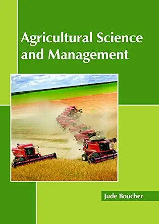 Agricultural Science And Management - Jude Boucher
