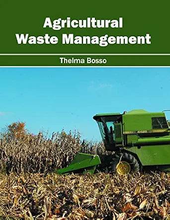 Agricultural Waste Management - Thelma Bosso