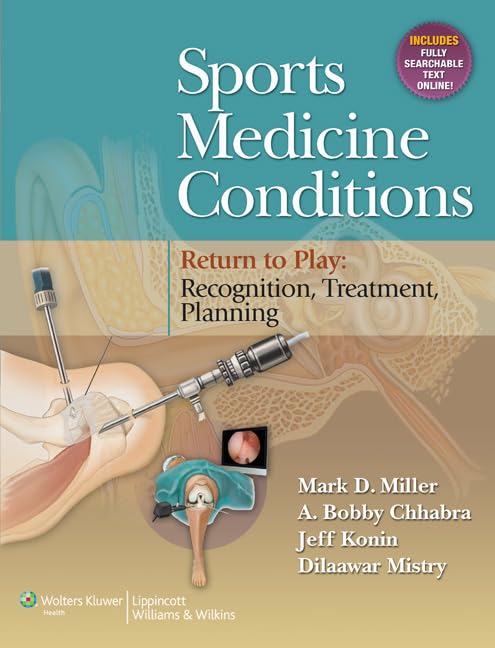 Khel Sahitya Kendra Sports Medicine Conditions: Return To Play: Recognition, Treatment, Planning by Mark D. Miller MD A. Bobby Chhabra MD Jeff Konin Dilaawar Mistry , - Dista