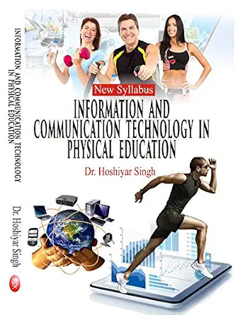Information And Communication Technology In Physical Education (New Syllabus) (M.P.Ed.)      Paperback – 1 January 2017 - Dista