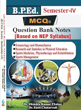 MCQs B.P.Ed. Guide Semester - IV (Question Bank Notes) Based on NEP Syllabus - Dista