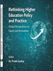 Rethinking Higher Education Policy and Practice: Global Perspectiveson Equity and Innovation - Dista