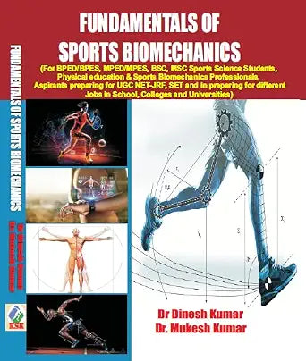 Fundamentals of Sports Biomechanics (For BPED/BPES, MPED/MPES, BSC, MSC Aspirants Preparing for UGC NET-JRF, SET and in Preparing for different jobs in School, Colleges and Universities)      Paperback – 1 January 2024 - Dista