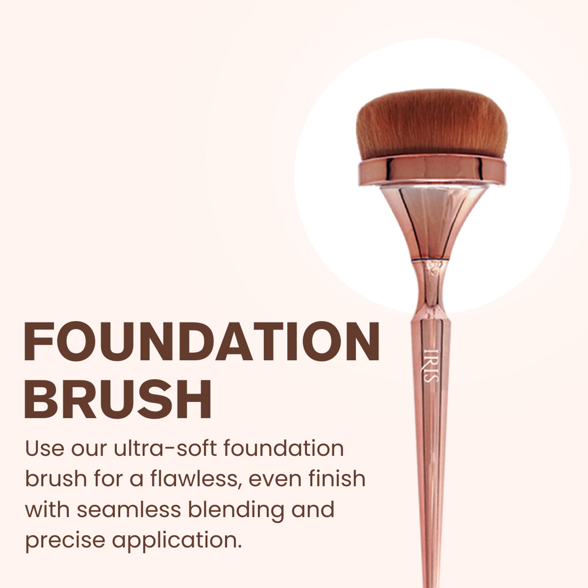 IRIS COSMETICS Luminous HD Foundation Brush - Distacart