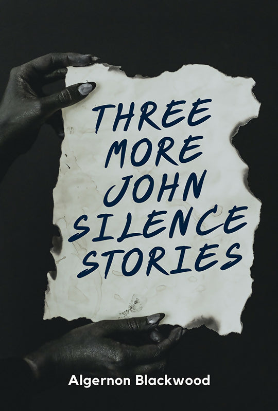 Three More John Silence Stories - Algernon Blackwood - Dista