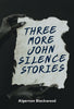 Three More John Silence Stories - Algernon Blackwood - Dista