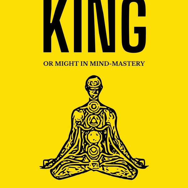 Every Man a King or Might In Mind-Mastery by Orison Swett Marden: Unlocking Potential: The Power of Positive Thinking and Self-Belief - Distacart