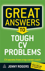 Thumbnail for Great Answers to Tough Cv Problems: Cv Secrets from a Top Career Coach