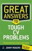 Great Answers to Tough Cv Problems: Cv Secrets from a Top Career Coach