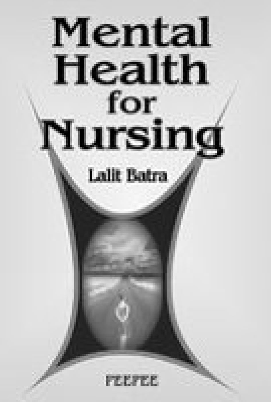 Mental Health For Nursing: Volume 1-Lalit Batra - Dista