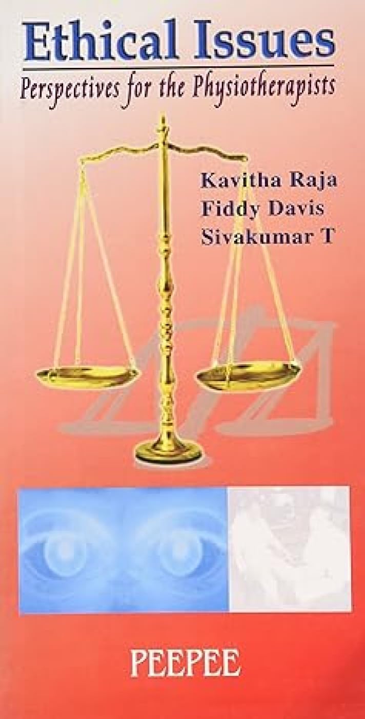 Ethical Issues: Volume 1: Perspectives For The Physiotherapists (Ethical Issues: Perspectives For The Physiotherapists)-Kavitha Raja - Dista