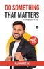 Do Something That Matters - R J Kartik - Dista