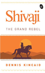 Thumbnail for Shivaji The Grand Rebel - Dennis Kincaid - Dista