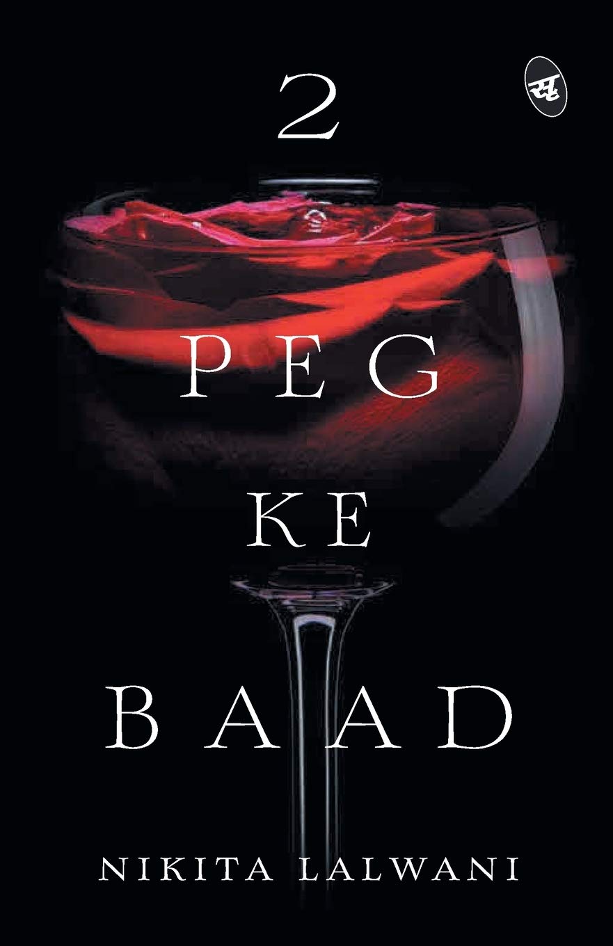 2 Peg ke Baad - Nikita Lalwani - Dista