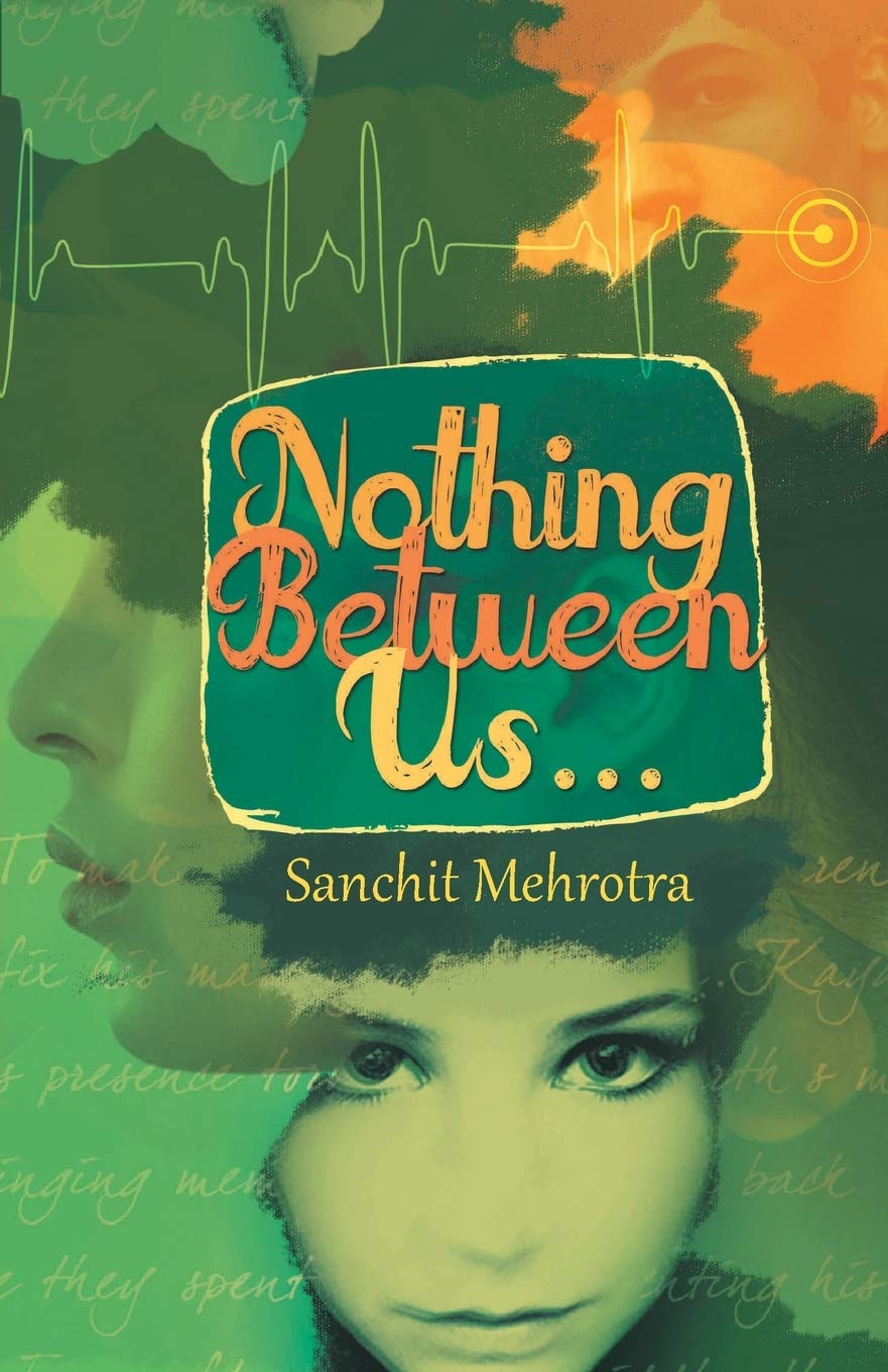 Nothing Between Us... - Sanchit Mehrotra - Dista