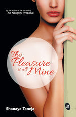 Thumbnail for The Pleasure is all Mine - Shanaya Taneja - Dista