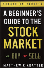 Thumbnail for A Beginner's Guide to the Stock Market: Everything You Need to Start Making Money Today