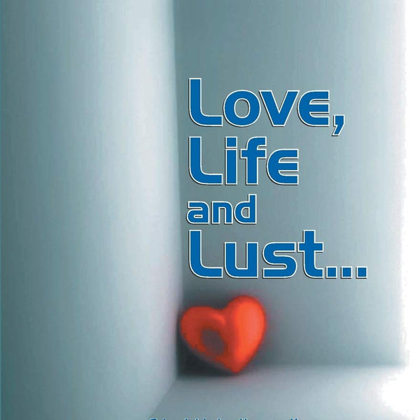 Love,Life and Lust - Pritesh Bhosale - Dista