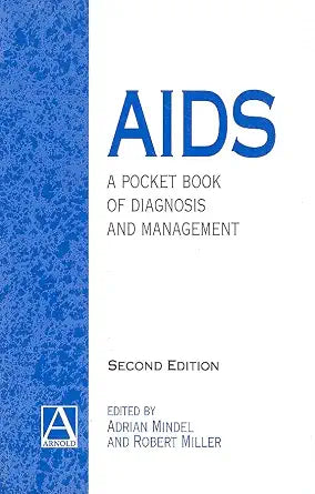 Aids - A Pocket Book Of Diagnosis And Management - Adrian Mindel ,Miller