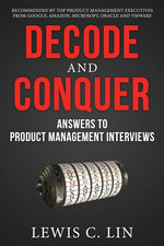 Thumbnail for Decode and Conquer: Answers to Product Management Interviews [paperback] Lin, Lewis C [Nov 28, 2013]…