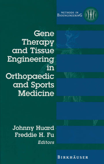 Khel Sahitya Kendra Gene Therapy and Tissue Engineering in Orthopaedic and Sports Medicine by Johnny Huard , Freddie H. Fu, - Dista