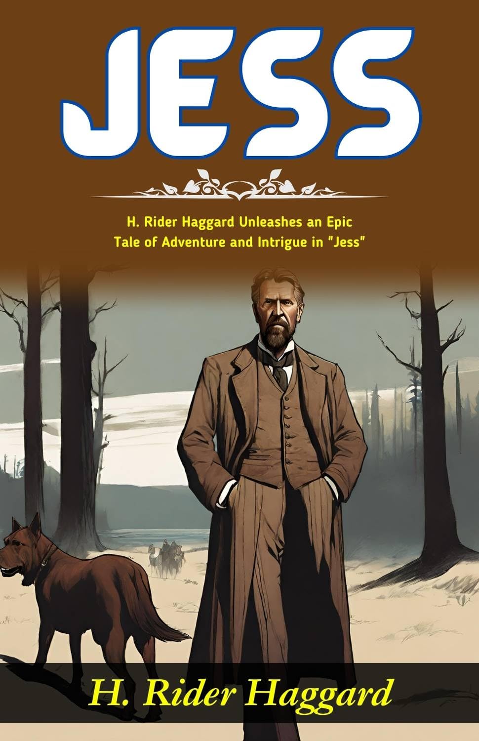 Jess: H Rider Haggard Unleashes an Epic Tale of Adventure and Intrigue in 