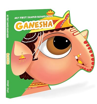 My First Shaped Board Book: Illustrated Lord Ganesha Hindu Mythology Picture Book For Kids Age 2+ (Indian Gods And Goddesses)