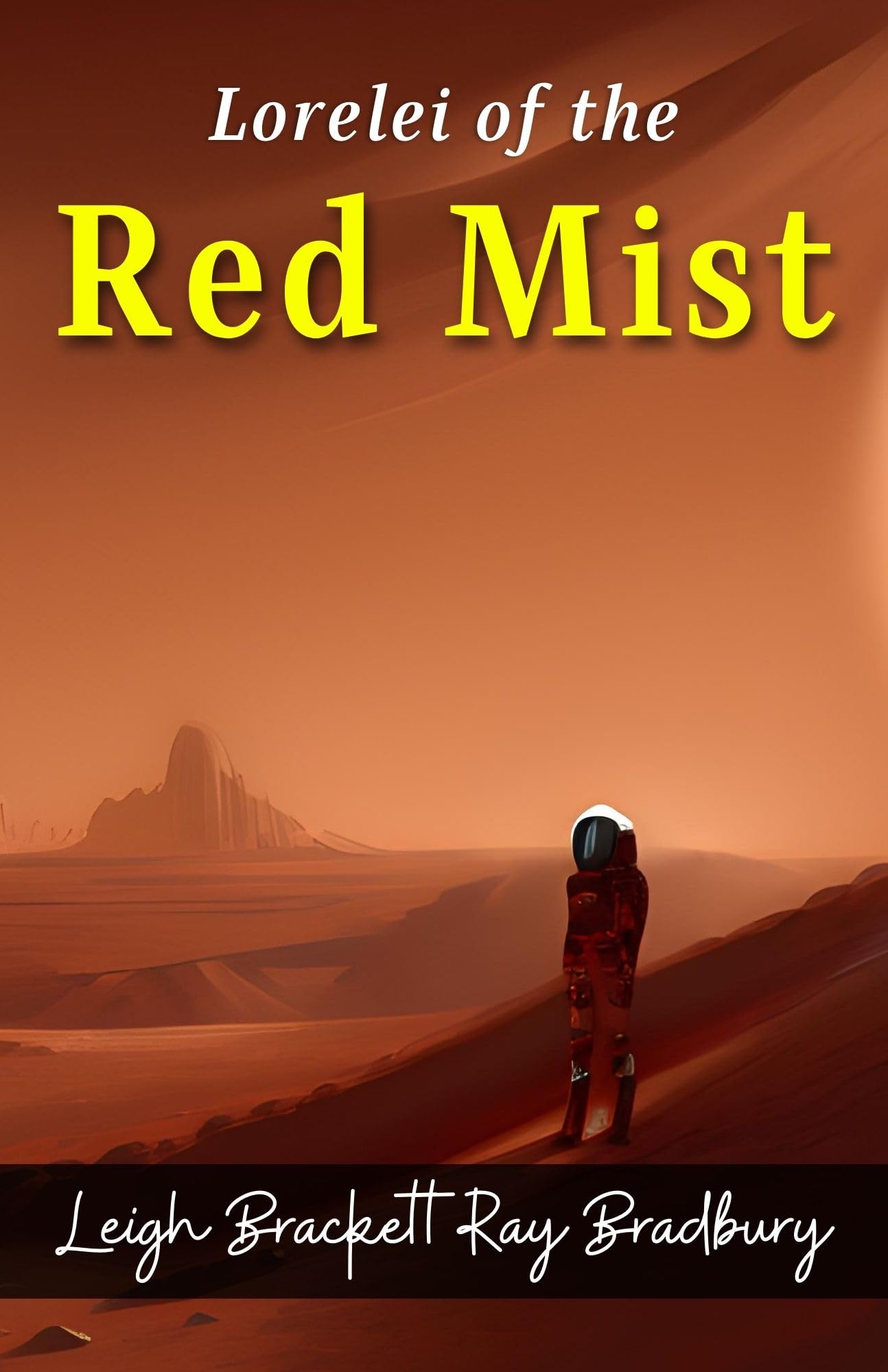 Lorelei of The Red Mist by Leigh Brackett Ray Bradbury: Bewitching Sci-Fi and Fantasy Stories: Science Fiction > Classic Sci-Fi > Adventure Fiction > Space Opera - Distacart