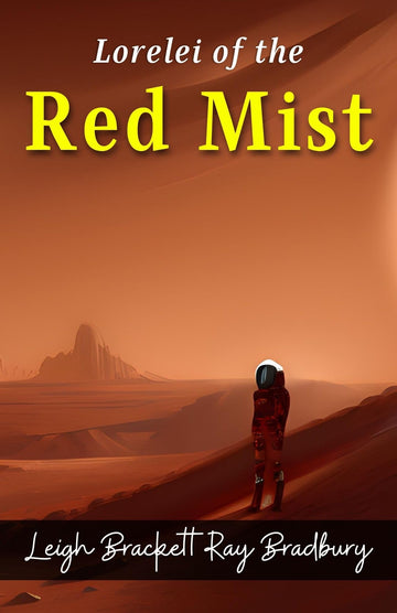 Lorelei of The Red Mist by Leigh Brackett Ray Bradbury: Bewitching Sci-Fi and Fantasy Stories: Science Fiction > Classic Sci-Fi > Adventure Fiction > Space Opera - Distacart