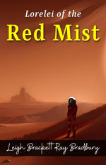Thumbnail for Lorelei of The Red Mist by Leigh Brackett Ray Bradbury: Bewitching Sci-Fi and Fantasy Stories: Science Fiction > Classic Sci-Fi > Adventure Fiction > Space Opera - Distacart