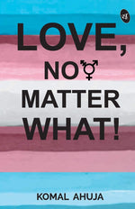 Thumbnail for Love, No Matter What - Komal Ahuja - Dista