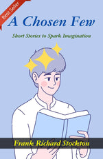 Thumbnail for A Chosen Few: Short Stories to Spark Imagination by Frank Richard Stockton - Distacart