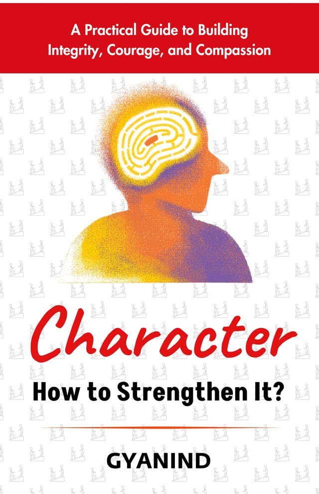 Character: How to Strengthen It - Distacart