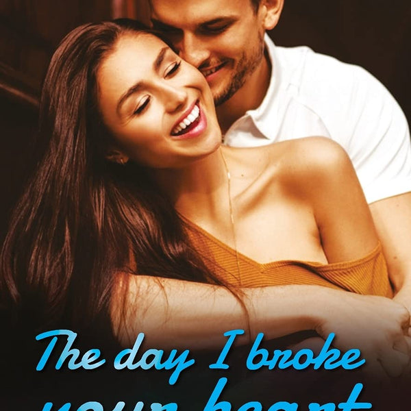 The Day I Broke Your Heart - Piyush Gupta - Dista