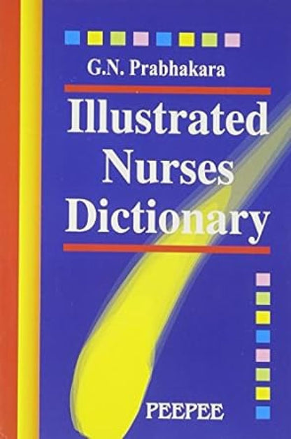 Illustrated Nurses Dictionary: Volume 1-GN Prabhakara - Dista