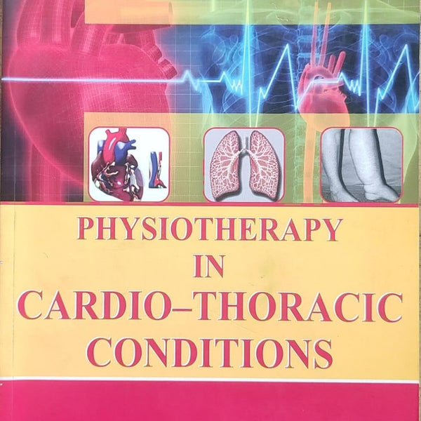 Physiotherapy In Cardio–Thoracic Conditions-Rupali - Dista
