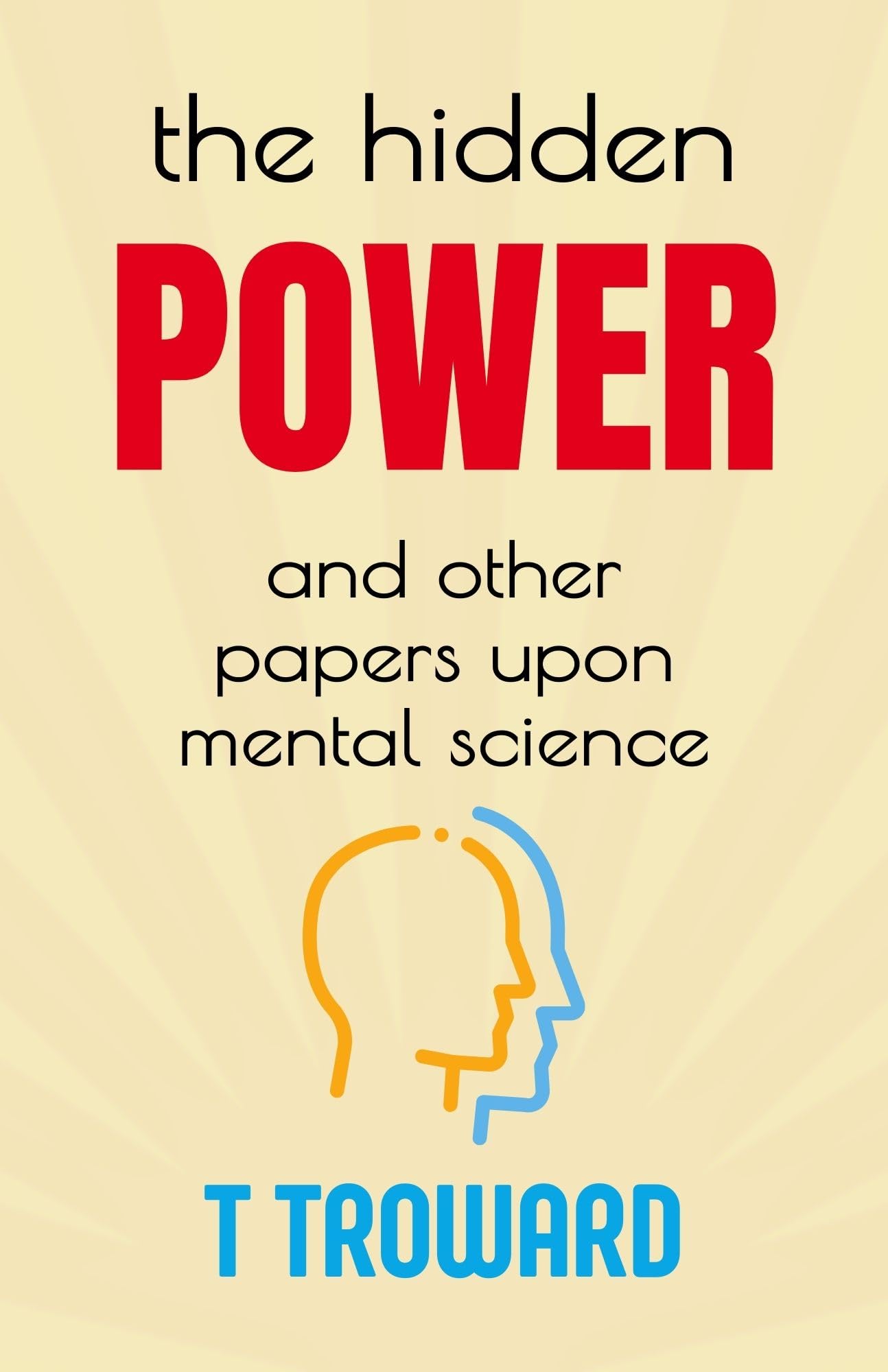 The Hidden Power: Harnessing the Forces of the Universe: Religion & Spirituality > New Thought > Mind, Body & Spirit > Personal Transformation - Distacart