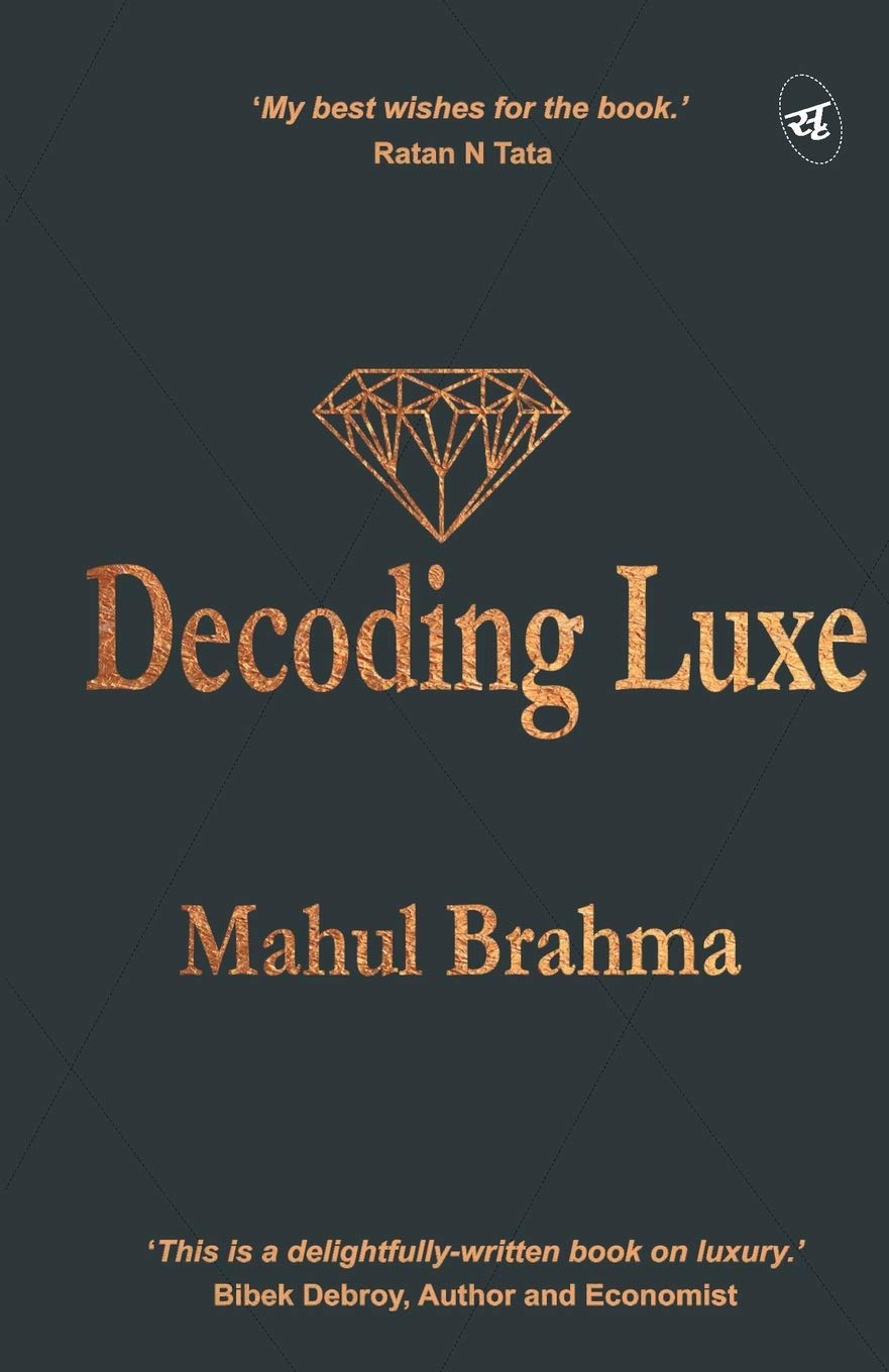 Decoding Luxe - Mahul Brahma - Dista