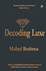 Decoding Luxe - Mahul Brahma - Dista