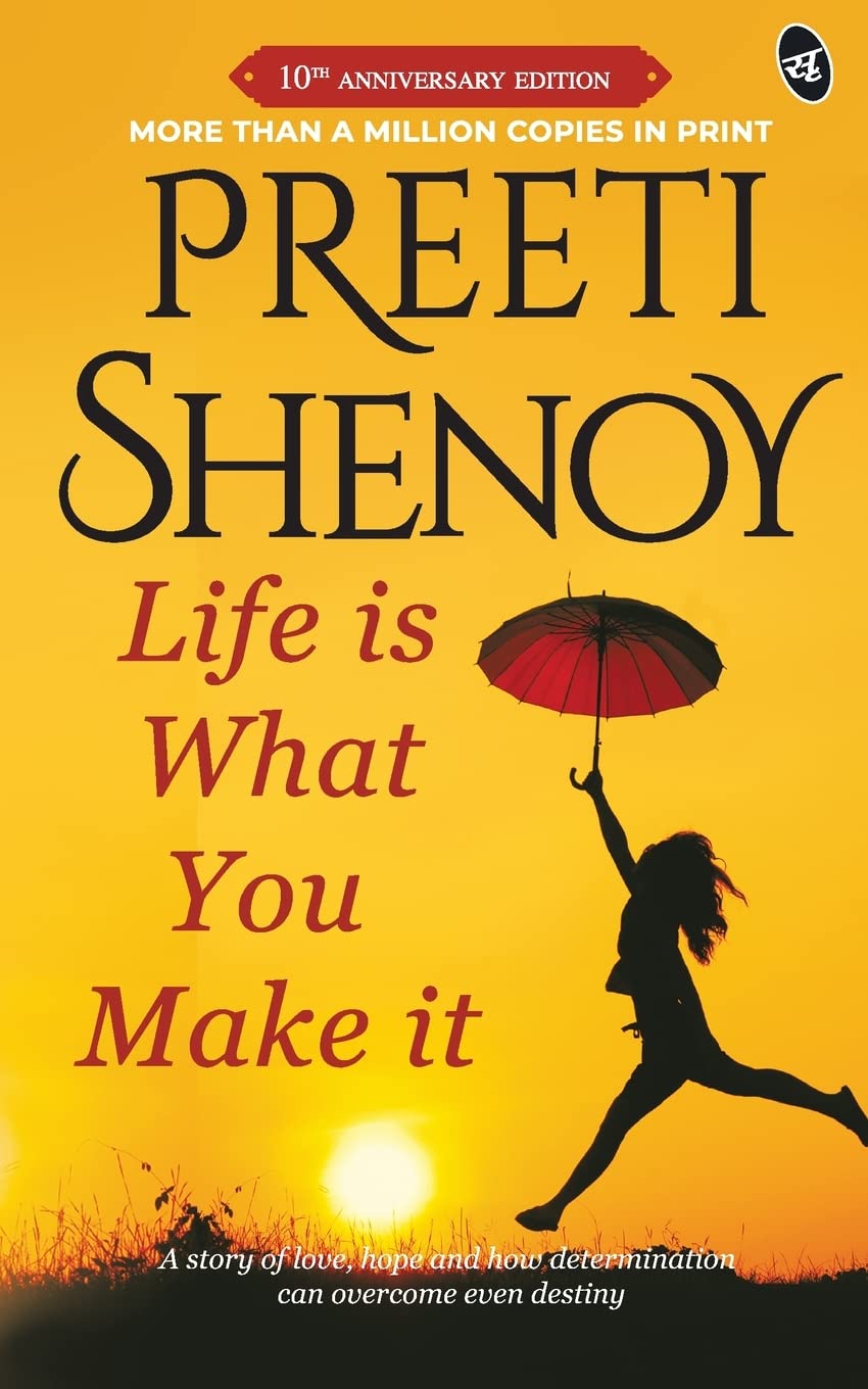 Life is what you make it - Preeti Shenoy - Dista