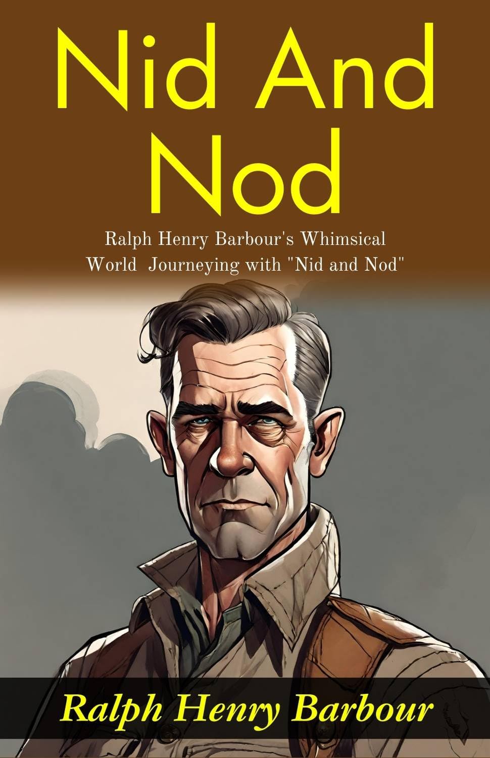 Nid and Nod: Ralph Henry Barbour's Whimsical World: Journeying with 